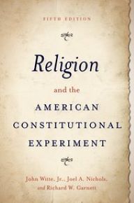 Religion and the American Constitutional Experiment, Fifth Edition